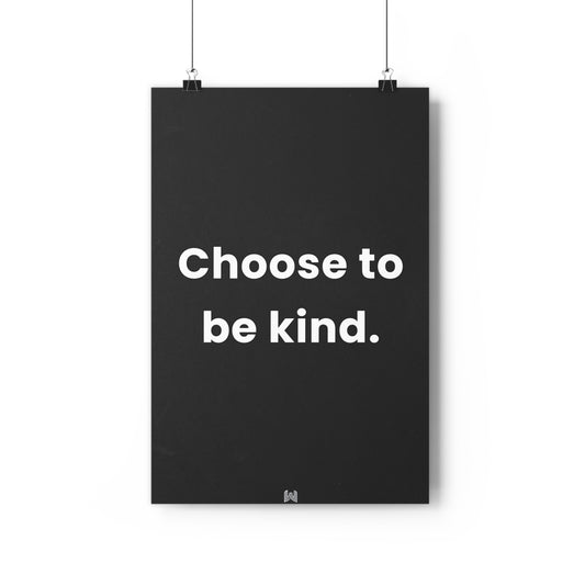 Choose to be kind. | Giclée Art Print