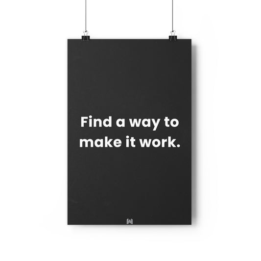 Find a way to make it work. | Giclée Art Print