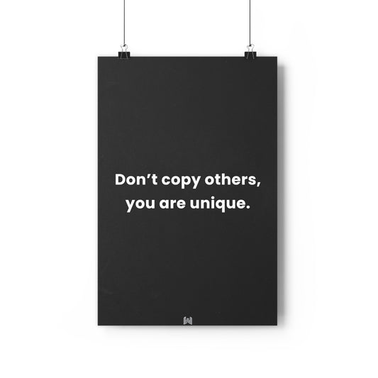 Don't copy others, you are unique. | Giclée Art Print
