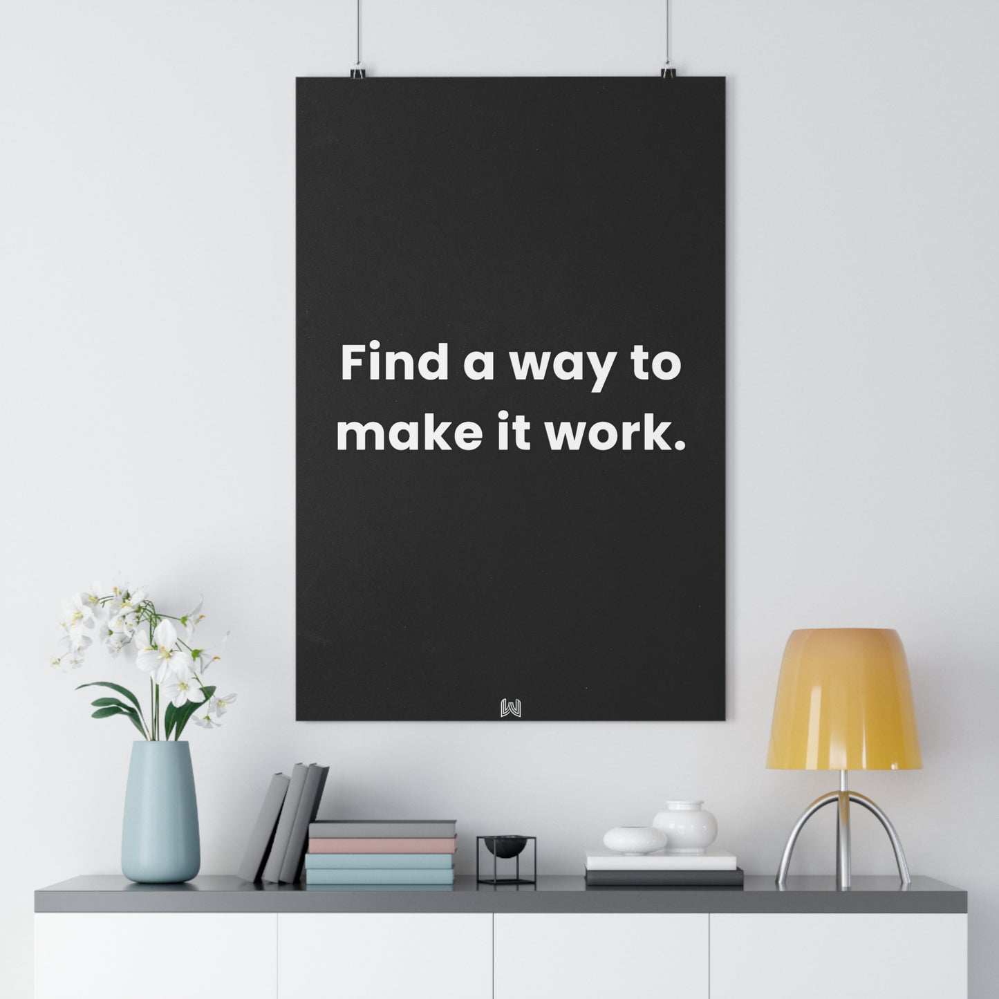 Find a way to make it work. | Giclée Art Print