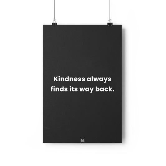Kindness always finds its way back. | Giclée Art Print