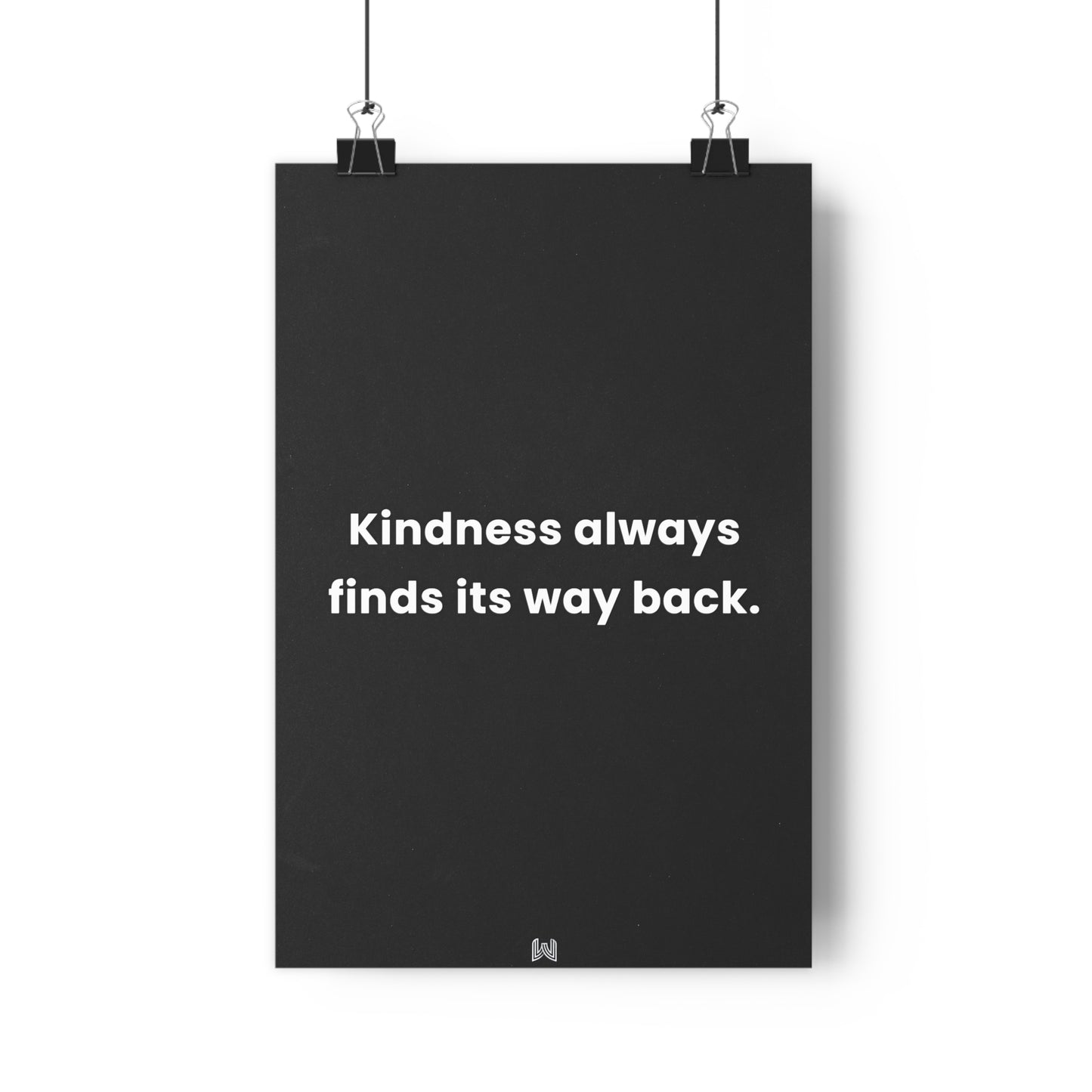 Kindness always finds its way back. | Giclée Art Print
