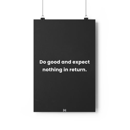 Do good and expect nothing in return. | Giclée Art Print