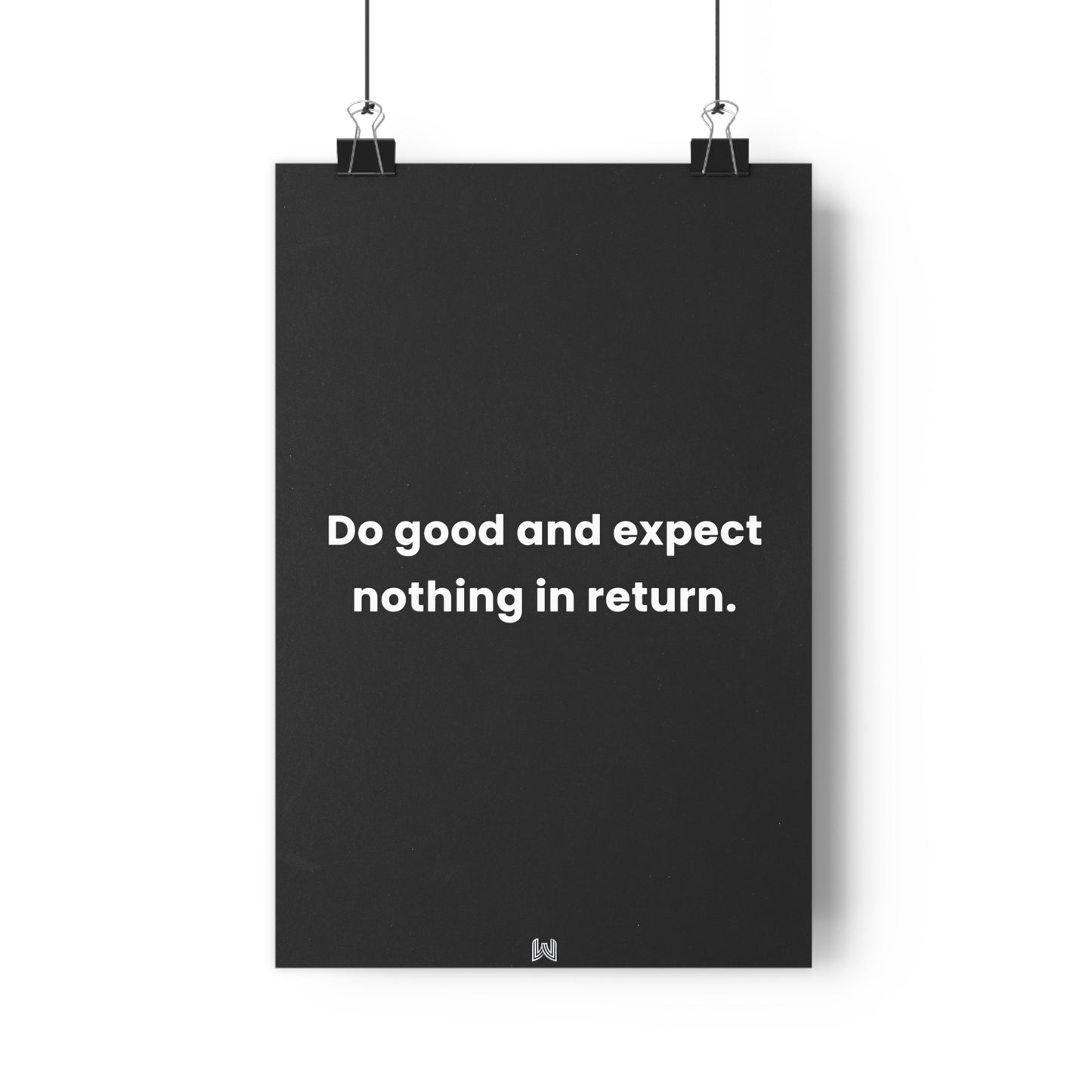Do good and expect nothing in return. | Giclée Art Print
